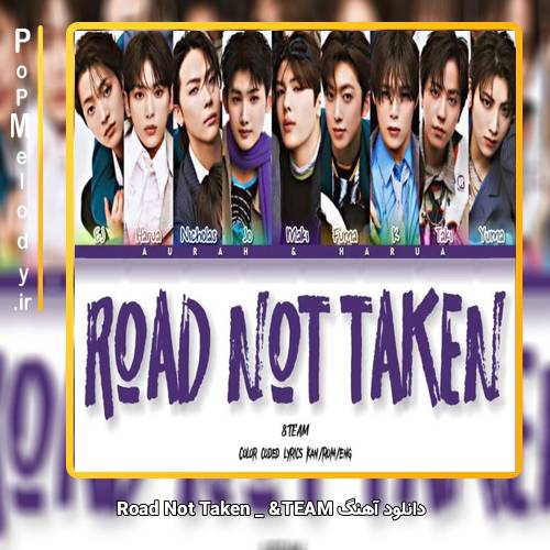دانلود آهنگ &TEAM Road Not Taken